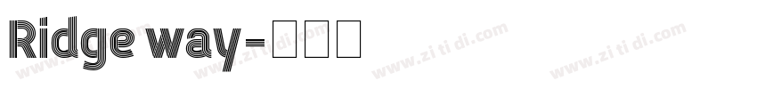 Ridge way字体转换